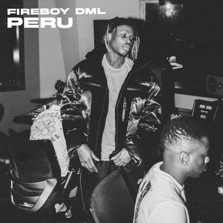 Fireboy DML – Peru (Open Verse) mp3