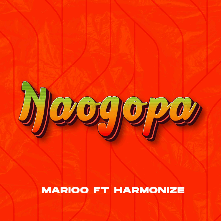 Marioo ft Harmonize - Naogopa mp3