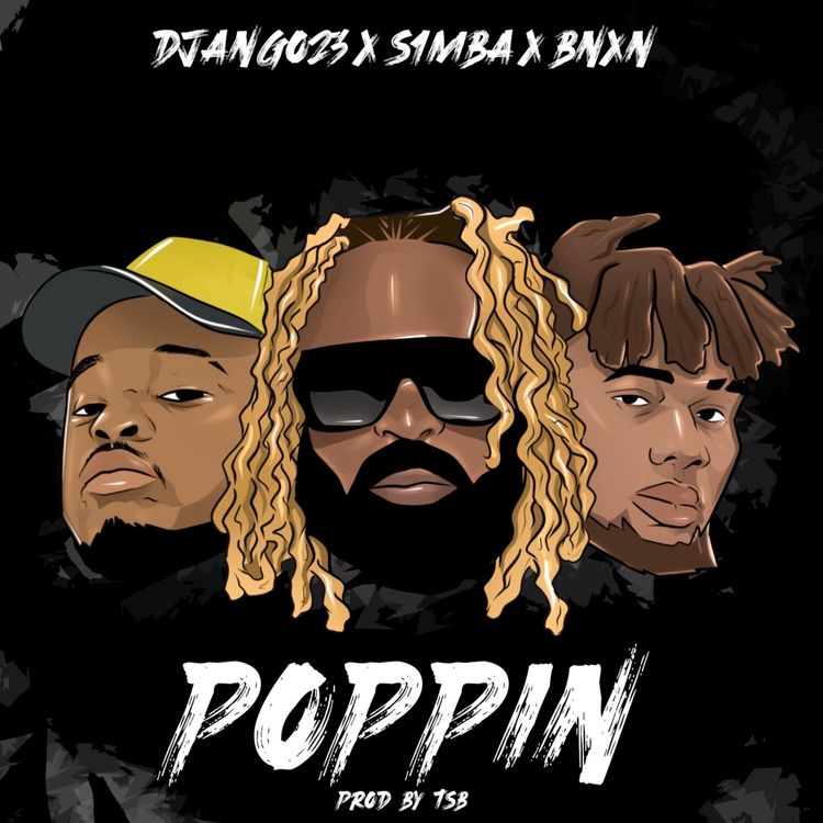 Django23 Ft S1mba, BNXN - Poppin mp3