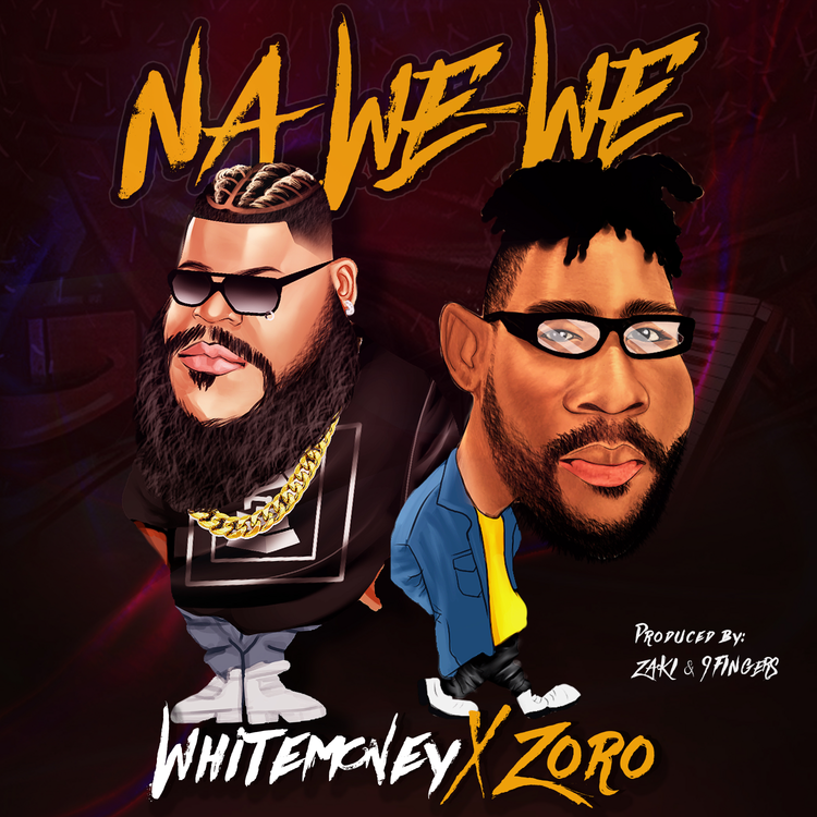 White Money Ft Zoro – Na We We mp3