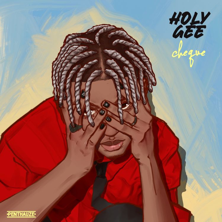 Cheque – Holy Gee mp3