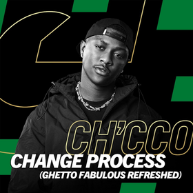 Ch’cco, Blaqnick & MasterBlaq – Change Process (Ghetto Fabulous Refreshed) mp3