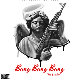 Tre Loaded – Bang Bang Bang mp3