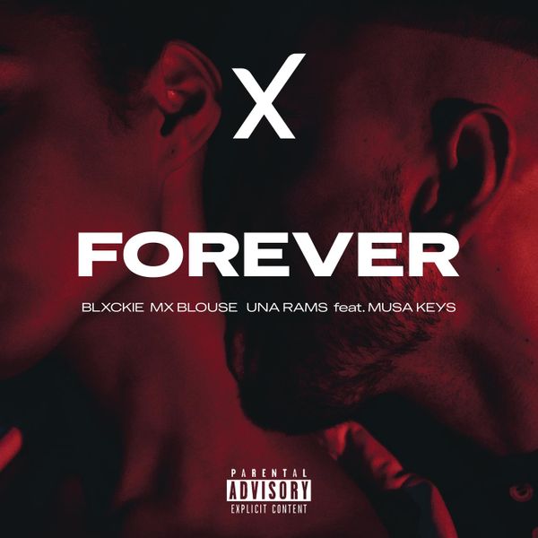 Blxckie, Mx Blouse & Una Rams - Forever ft. Musa Keys mp3