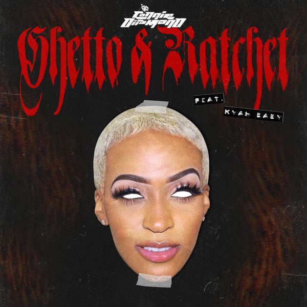 Connie Diiamond - Ghetto & Ratchet (Kyah Baby Remix) mp3