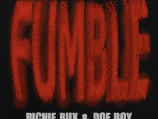 Richie Bux - FUMBLE Ft. Doe Boy mp3