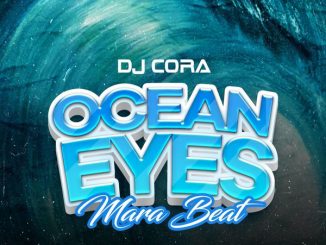 DJ CORA – Ocean Eyes Mara mp3