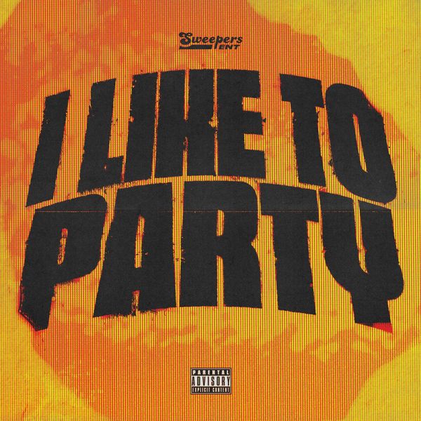 Sdot Go -  I LIKE TO PARTY Ft SweepersENT & Jay Hound mp3