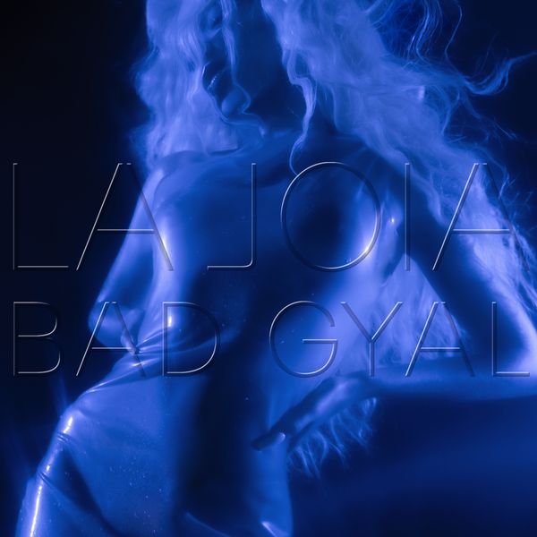 Bad Gyal – La Joia (Zip)