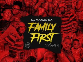 DJ Manzo SA - Family First mp3