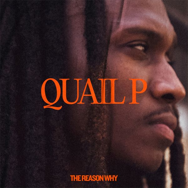 Quail P - The Reason Why (Zip)
