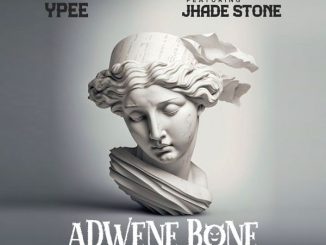 Ypee – Adwen Bone ft. Jhade Stone mp3