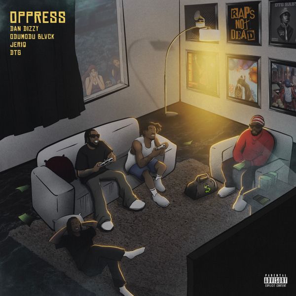 DanDizzy – Oppress ft. ODUMODUBLVCK, Jeriq & DTG mp3