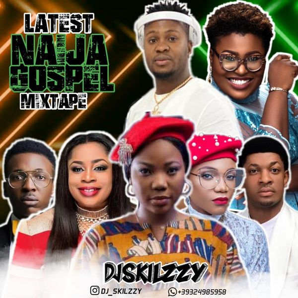 Dj Skilzzy - Latest Naija Gospel Mega Worship Mix
