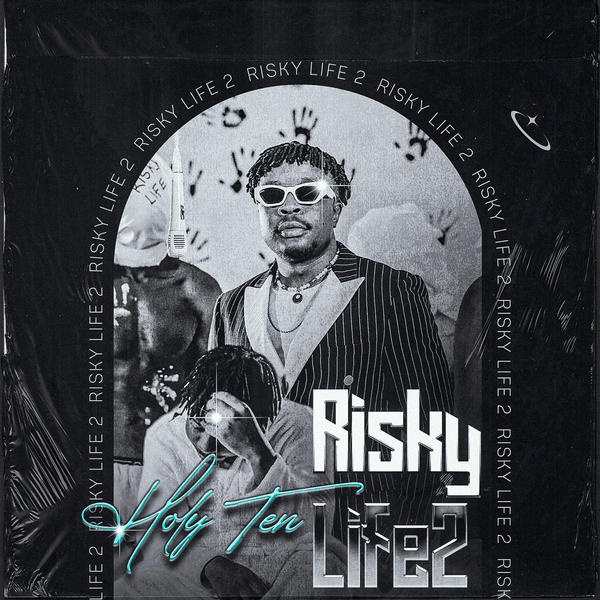 Holy Ten – Risky Life II (Zip)