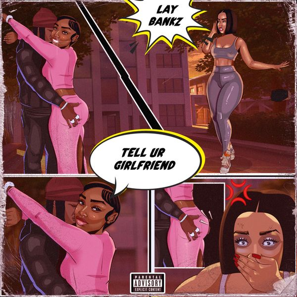 Lay Bankz - Tell Ur Girlfriend mp3