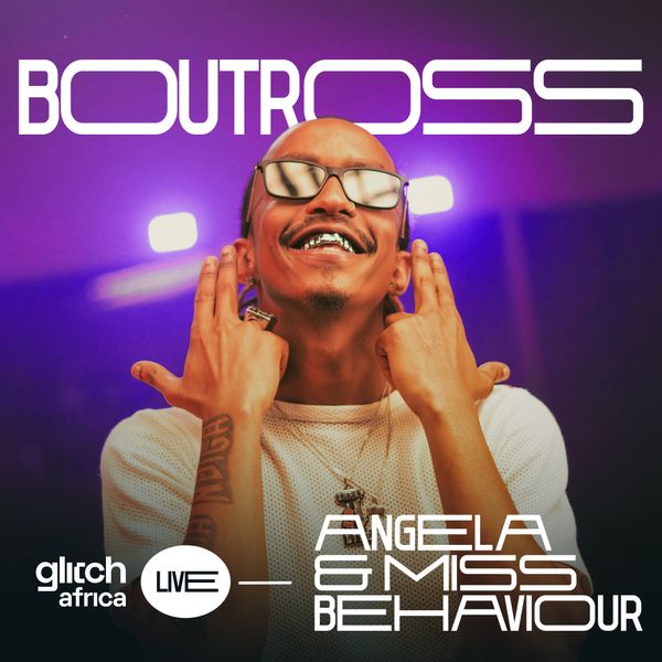 Glitch Africa & Boutross - Anjela & Miss Behavior mp3