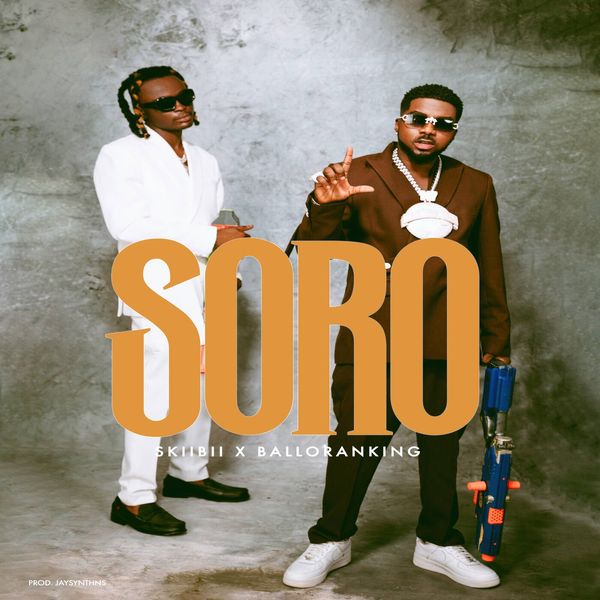 Skiibii - Soro ft Balloranking mp3