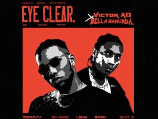 Victor AD - Eye Clear Ft. Bella Shmurda mp3